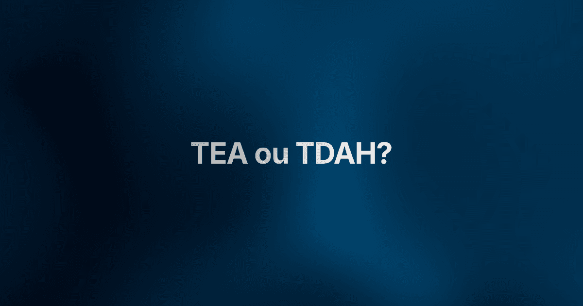 TEA ou TDAH? Como distinguir os sinais na infância